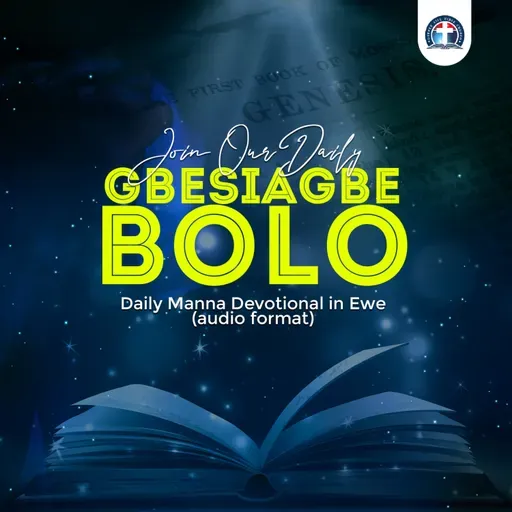 Gbesiagbe Bolo, Blaɖa Afɔfiɛ 28, 2026 | Tanya: Naneke Meli Mawu Manɔmee O. Nothing Without God.