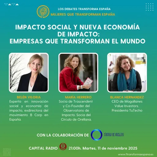 Mujeres que transforman. Impacto social y nueva economía de impacto: empresas que transforman el mundo.