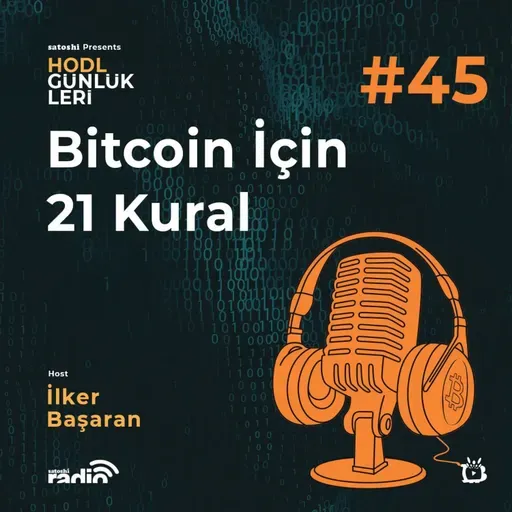#45 - Bitcoin İçin 21 Kural