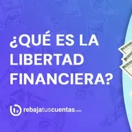 Rompiendo mitos sobre la Libertad Financiera💲