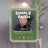 Simple Faith in 5 | EP.1