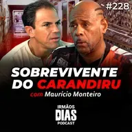 EX-PRESO conta os BASTIDORES da PIOR PRISÃO DO BRASIL (MAURÍCIO MONTEIRO)