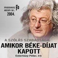 A SZÓLÁS SZABADSÁGA: Német nagydíj Esterházynak, 2004. /// Friderikusz Archív 361.