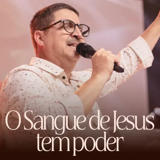 O SANGUE DE JESUS TEM PODER