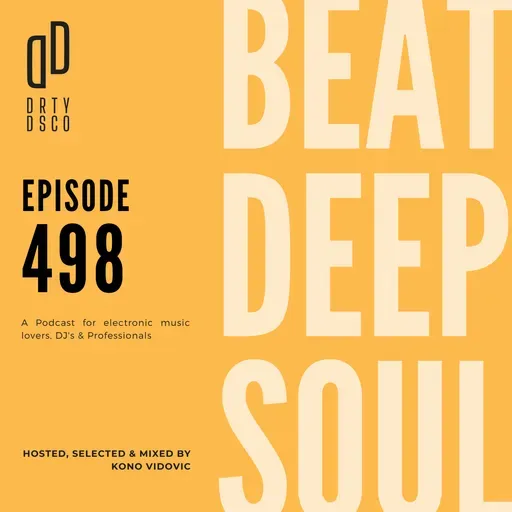 Experience the Cutting-Edge Sounds of Electronic Music with Dirty Disco 498: A Journey through the Latest and Forthcoming Tracks.