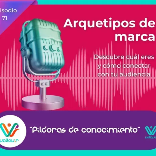 Arquetipos de marca: descubre cuál eres y cómo conectar con tu audiencia