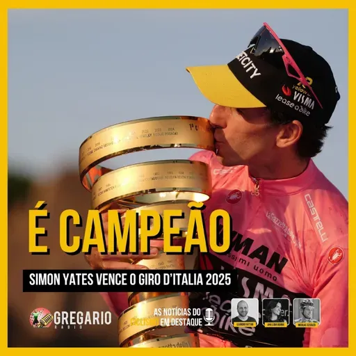 RADIO: SIMON YATES CAMPEÃO DO GIRO D'ITALIA