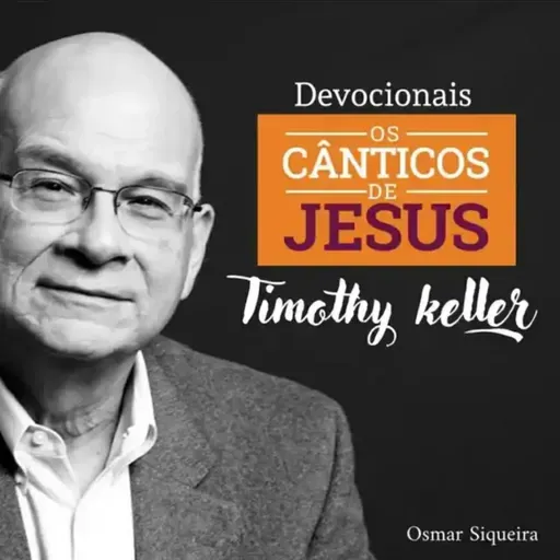 Os Cânticos de Jesus. Prostrai-vos diante Dele, todos os deuses.