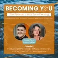 S2E8: Uncovering Gender: Paige Behan on Transition, Intersex, Identity, and Finding Peace