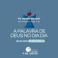 EM SINTONIA COM A FÉ - A PALAVRA DE DEUS NO DIA A DIA - 30.04.2025