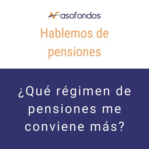 Hablemos de pensiones - ¿qué régimen de pensiones me conviene más? EP. 3