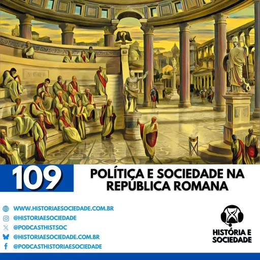 #109 - Vox Populi: O conflito entre plebeus e patrícios na República Romana.