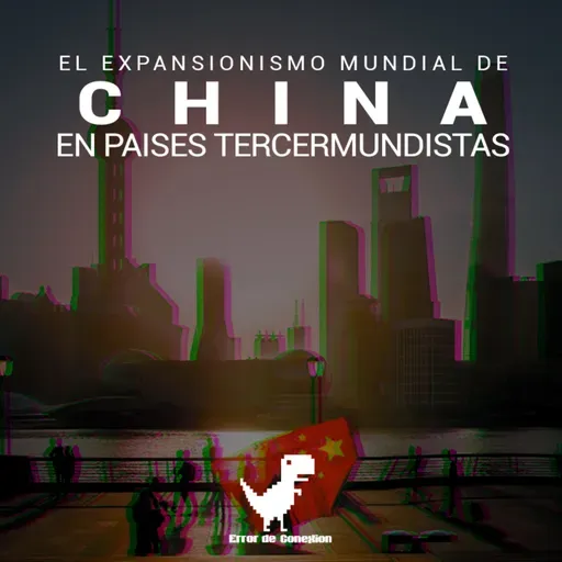 Expansionismo de China En Países Tercermundistas