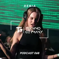 Techno Germany Podcast 068 by Xenia