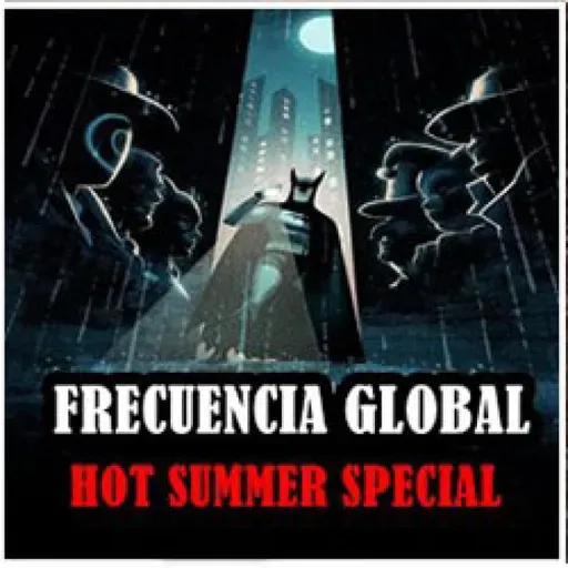 FRECUENCIA GLOBAL: EPISODIO 59