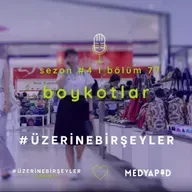 Boykotlar #ÜzerineBirŞeyler - Bölüm #77