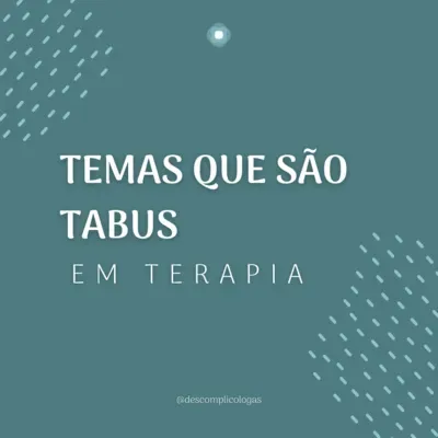#59 TEMAS QUE SÃO TABUS EM TERAPIA