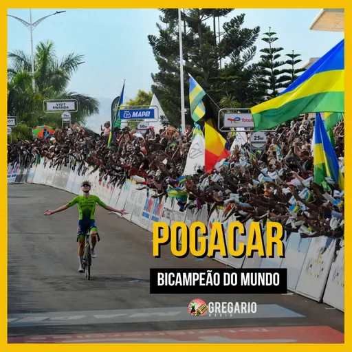 RADIO - Pogacar bicampeão do mundo/L'Étape Campos