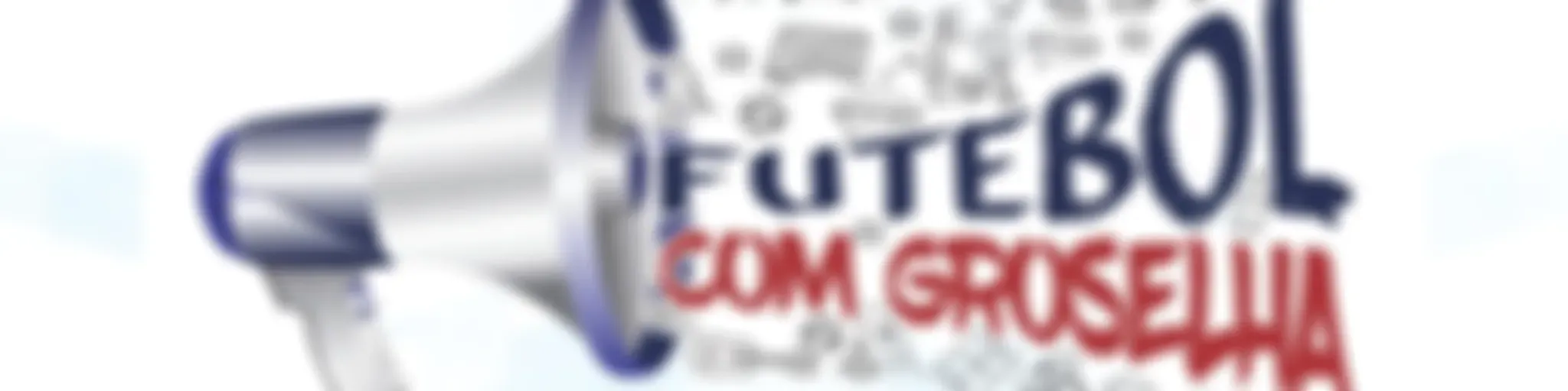 Podcast Futebol com groselha