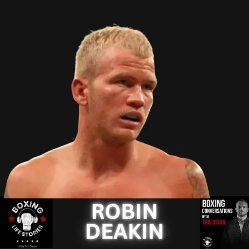 Robin Deakin Talks About Life As A Journeyman, The World's Worst Boxer Label, And Fighting Top Talents