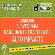 LinkedIn: Claves para una Estrategia de Alto Impacto