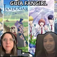 Podcast #422 - ¡Recomendamos nuestra guía Fangirl! (30-06-2026)