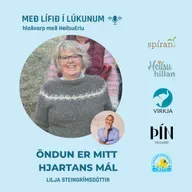 111. Öndun er mitt hjartans mál. (Streita, öndunaræfingar, ferðalöngun, ADHD, að eiga barn í óreglu og meðvirkni.) Lilja Steingrímsdóttir