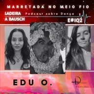 E#102 - Deslocar as Belezas - Edu O.