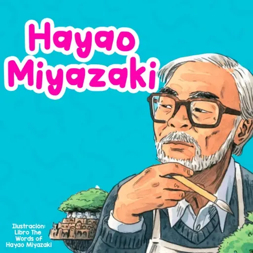 Personajes famosos - 1 | Hayao Miyazaki | Biografías para niños