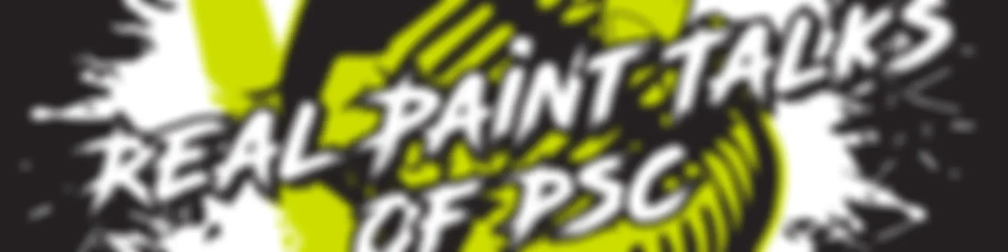 "Real Paint Talks of PSC