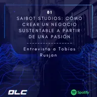 81: ¿Cómo ser exitoso con tu estudio de gaming?, entrevista al líder de Saibot Studios