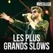 Nostalgie - Les Plus Grands Slows