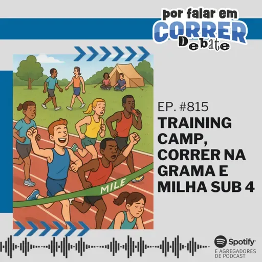 PFC Debate 815 - Training camp, Correr na Grama e Milha sub 4