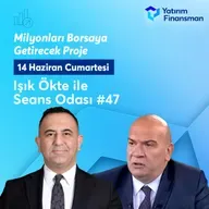 Seans Odası #47 I Milyonları Borsaya Getirecek Proje