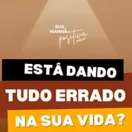 #345 - Quando a vida diz não, o universo diz espere