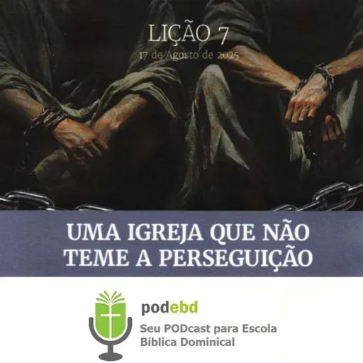 Uma Igreja que Não Teme a Perseguição