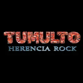 TUMULTO Y TUMULTO HERENCIA ROCK