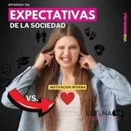 126│ LA VERDAD DEL PORQUE TE FALTA MOTIVACION