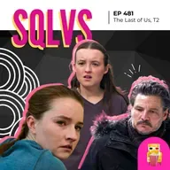 EP 481 - The Last of Us (T2)