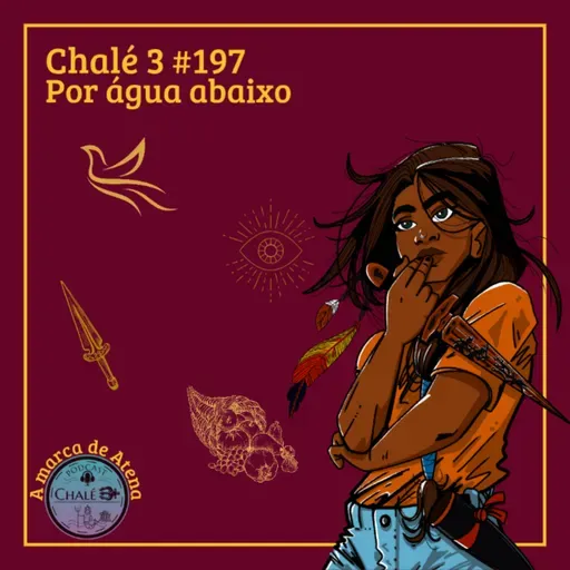 Episódio #197 - Caps. 41 e 42 - Por água abaixo