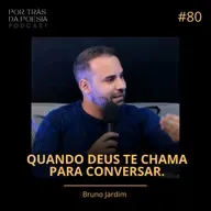 Bruno Jardim | Quando Deus te chama para conversar.