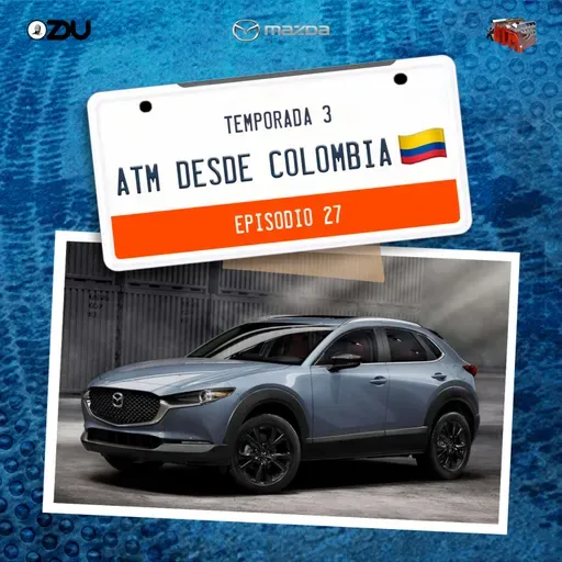 ESPECIAL ATM DESDE COLOMBIA EP27 T.3