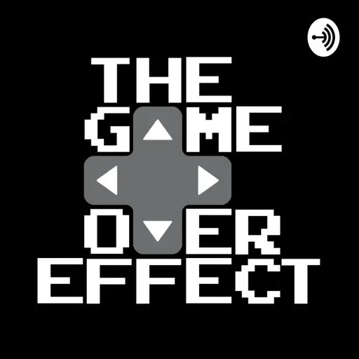 The Game Over Effect - Episodio 141