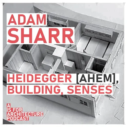 Adam Sharr: Heidegger (ahem), building, senses.