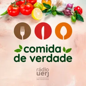 Comida de Verdade - Rádio Uerj