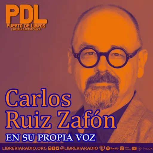 #625: Carlos Ruiz Zafón en su propia voz — El eco eterno del Cementerio de los Libros Olvidados