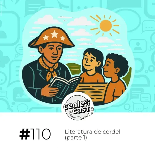 Cealecast #110: Literatura de Cordel