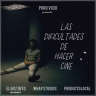 Especial: Las dificultades de hacer Cine (Con Juan Albarracín, de El Instinto; Whap Studios y Producto Local) 05x33
