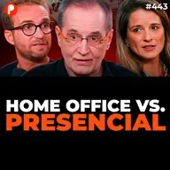 PrimoCast 443 | O HOME OFFICE AINDA FUNCIONA? (Com Walter Longo, Sylvia Hartmann e Jairo Rozenblit)