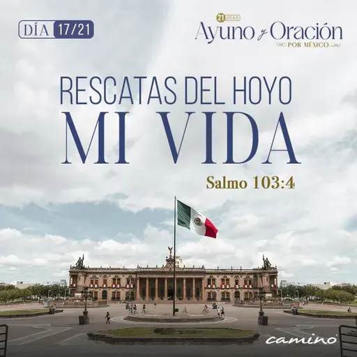 Oración 10 de septiembre (Rescatas del hoyo mi vida 17/21)